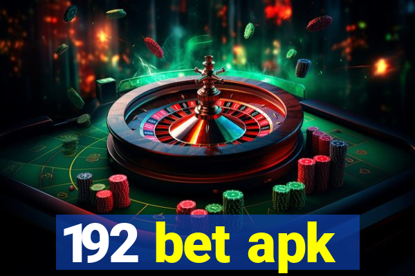 192 bet apk